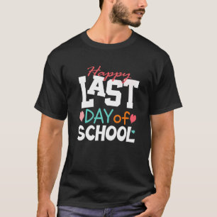 Happy Last Day Of School Kids Teacher Student Grad T-Shirt