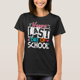 Happy Last Day Of School Kids Teacher Student Grad T-Shirt