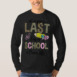 Happy Last Day Of School Leopard Paraprofessional T-Shirt