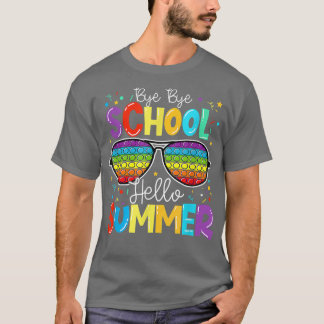 Happy Last Day Of School Pop It Hello Summer Gradu T-Shirt