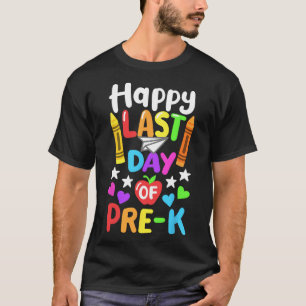 Happy Last Day Of School Pre-k Cl Of 2025 Toddlers T-Shirt
