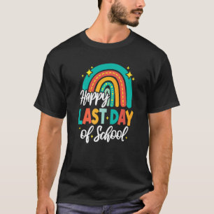 Happy Last Day Of School Rainbow 2022 Teachers Stu T-Shirt