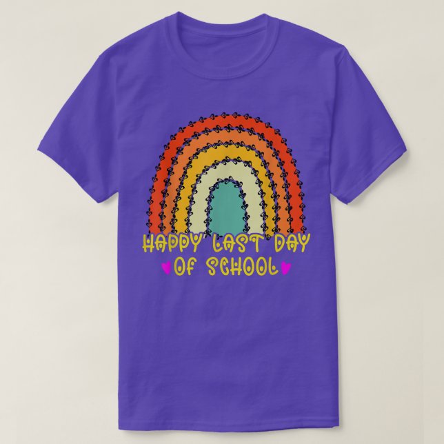 Happy Last Day of School Rainbow Teacher Student G T-Shirt (Design Front)