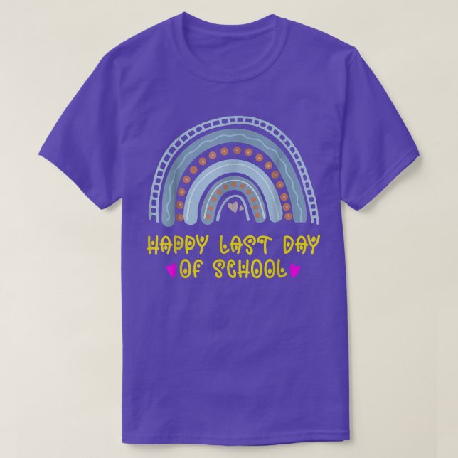 Happy Last Day of School Rainbow Teacher Student G T-Shirt (Design Front)