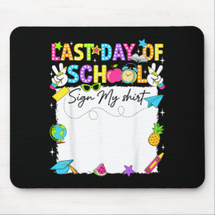 Happy Last Day of School Sign Shirt Autograph Mouse Mat