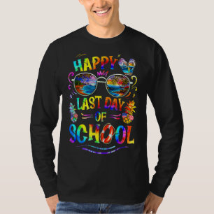 Happy Last Day Of School Student Teacher Off Duty  T-Shirt
