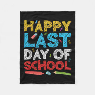 Happy Last Day Of School Students And Teachers Fleece Blanket