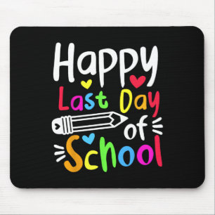 Happy Last Day Of School Students Women Funny Summ Mouse Mat