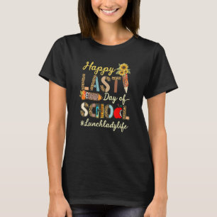 Happy Last Day Of School Summer Leopard Lunch Lady T-Shirt