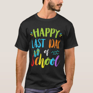 Happy Last Day Of School Summer Vacation Gift Idea T-Shirt