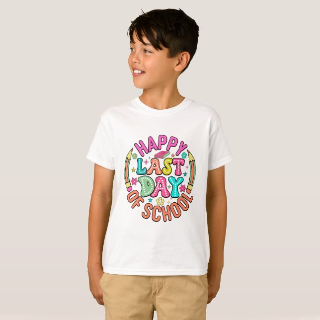 Happy Last Day of School T-Shirt (Front Full)