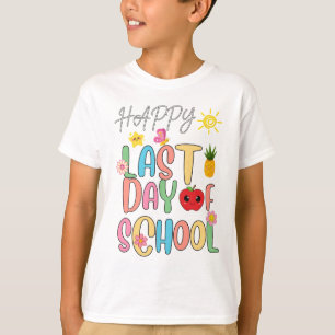 Happy Last Day Of School T-Shirt