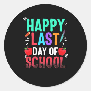 Happy Last Day Of School Teacher Appreciation Stud Classic Round Sticker