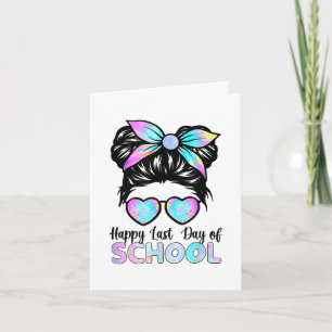Happy Last Day Of School Teacher Girls Messy Bun  Card