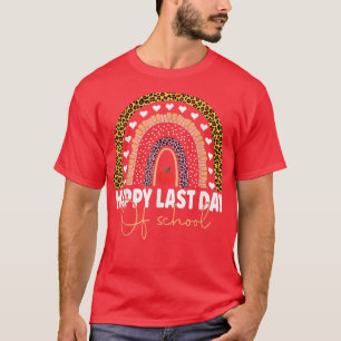 Happy Last Day of School Teacher Graduation Rainbo T-Shirt