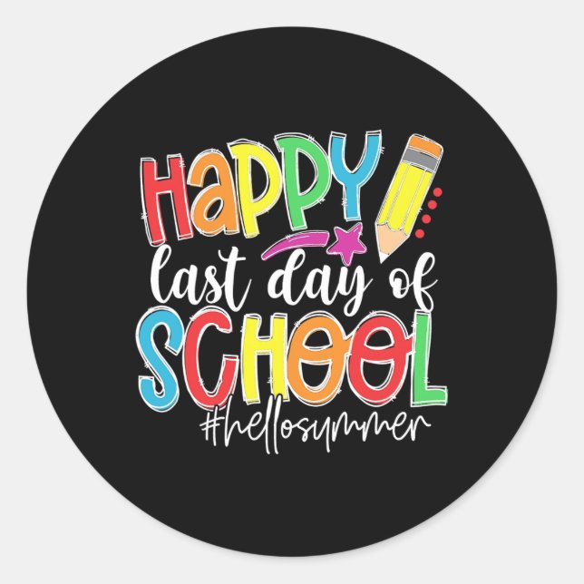 Happy Last Day Of School Teacher Kids Graduation L Classic Round Sticker (Front)