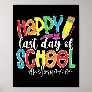 Happy Last Day Of School Teacher Kids Graduation L Poster