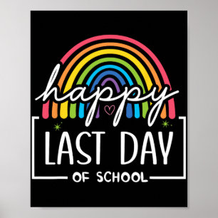 Happy Last Day Of School Teacher Kids Graduation  Poster