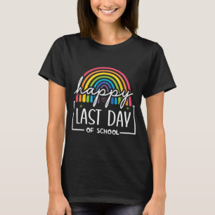 Happy Last Day Of School Teacher Kids Graduation T-Shirt