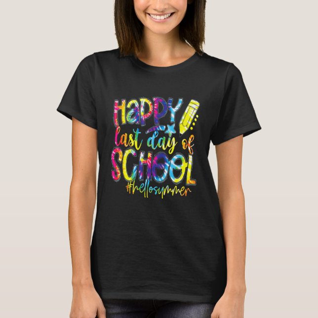Happy Last Day Of School Teacher Kids Tie Dye Grad T-Shirt (Front)