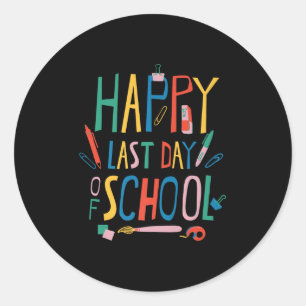 Happy Last Day Of School Teacher Life Kindergarten Classic Round Sticker