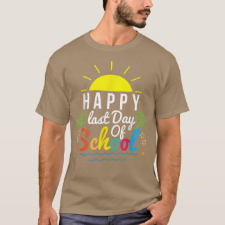 Happy Last Day Of School Teacher Student Boys Girl T-Shirt