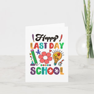 Happy Last Day Of School Teacher Student Graduatio Card
