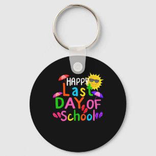 Happy Last Day Of School Teacher Student Graduatio Key Ring