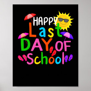 Happy Last Day Of School Teacher Student Graduatio Poster