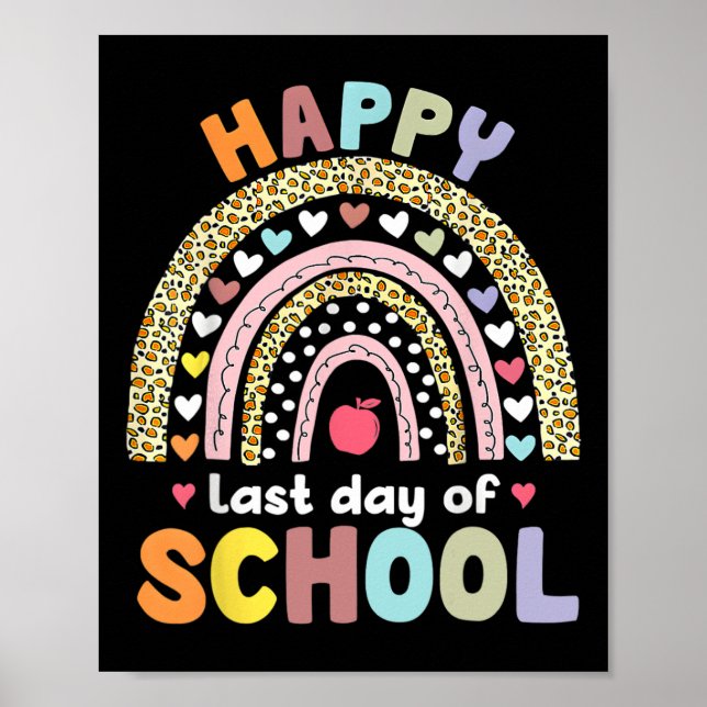 Happy Last Day Of School Teacher Student Graduatio Poster (Front)