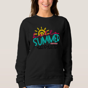 Happy Last Day Of School Teacher Student Graduatio Sweatshirt