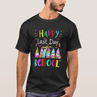 Happy Last Day Of School Teacher Student Graduatio T-Shirt