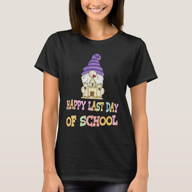 Happy Last Day Of School Teacher Student Graduatio T-Shirt (Front)