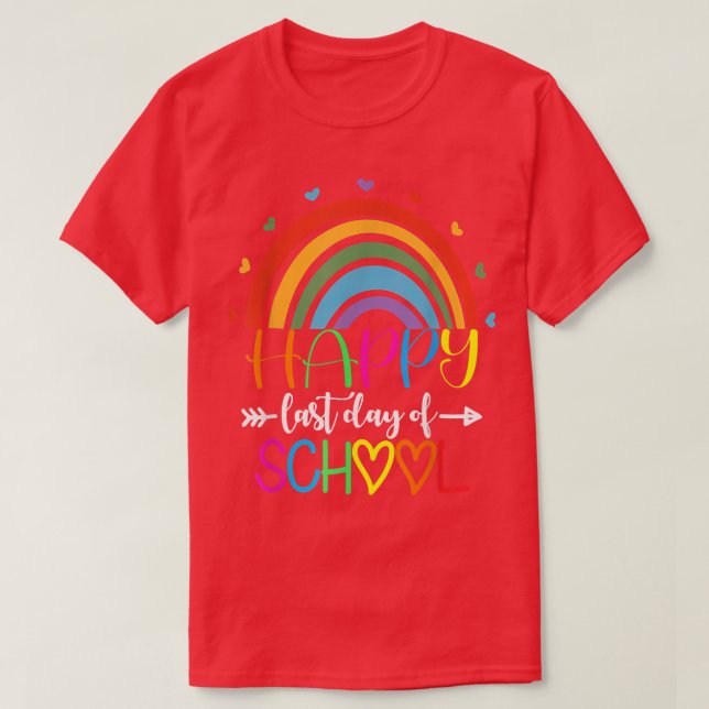 Happy Last Day of School Teacher Student Graduatio T-Shirt (Design Front)