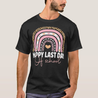 Happy Last Day of School Teacher Student Graduatio T-Shirt