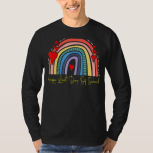 Happy Last Day Of School Teacher Student Graduatio T-Shirt