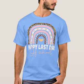 Happy Last Day of School Teacher Student Graduatio T-Shirt