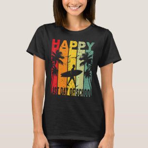 Happy Last Day Of School Teacher Student Graduatio T-Shirt