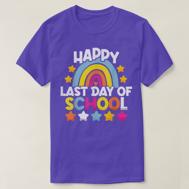Happy Last Day of School Teacher Student Graduatio T-Shirt (Design Front)
