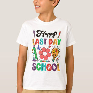 Happy Last Day Of School Teacher Student Graduatio T-Shirt