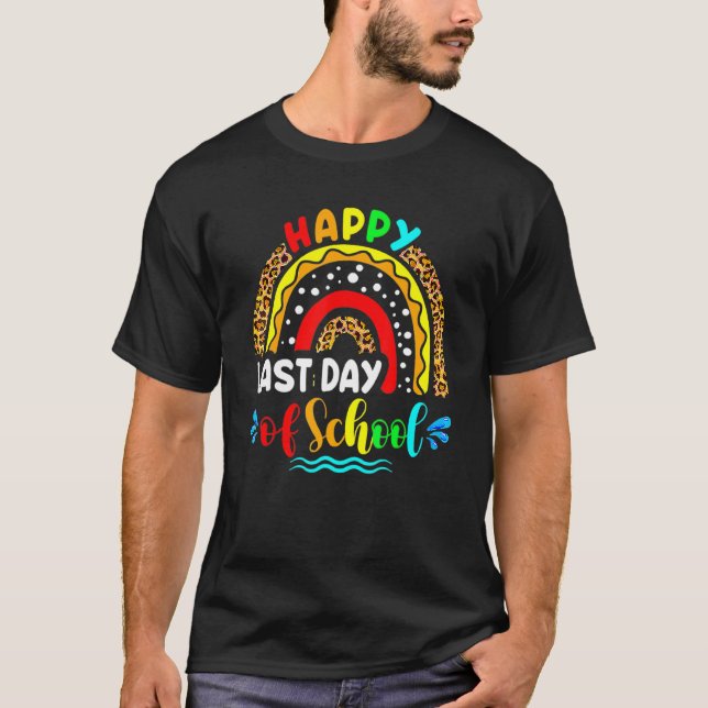 Happy Last Day Of School Teacher Student Graduatio T-Shirt (Front)