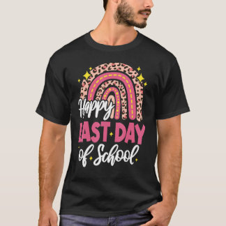 Happy Last Day Of School Teacher Student Graduatio T-Shirt