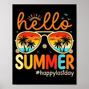 Happy Last Day of School Teacher Student Hello Poster