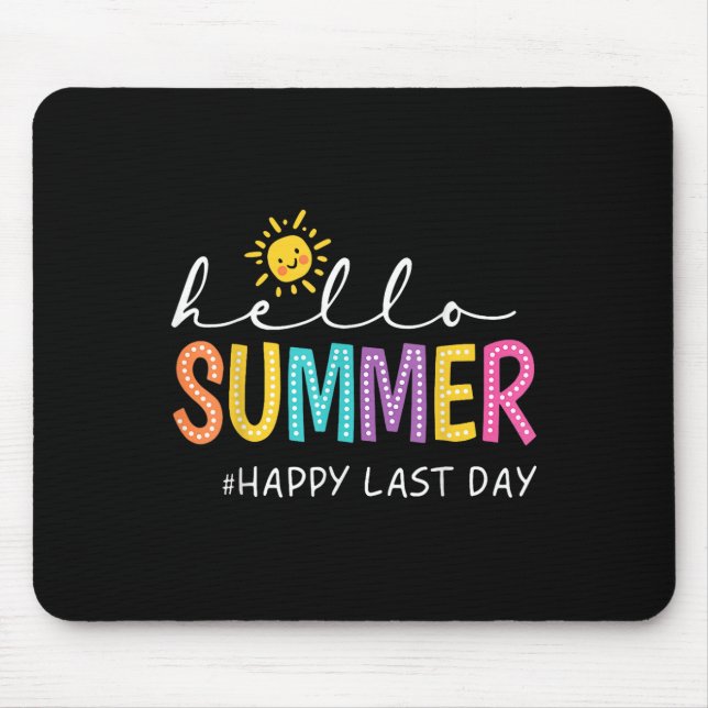 Happy Last Day Of School Teacher Student Hello Sum Mouse Mat (Front)