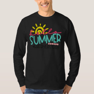 Happy Last Day Of School Teacher Student Hello Sum T-Shirt