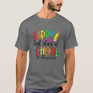 Happy Last Day Of School Teacher Student Hello Sum T-Shirt