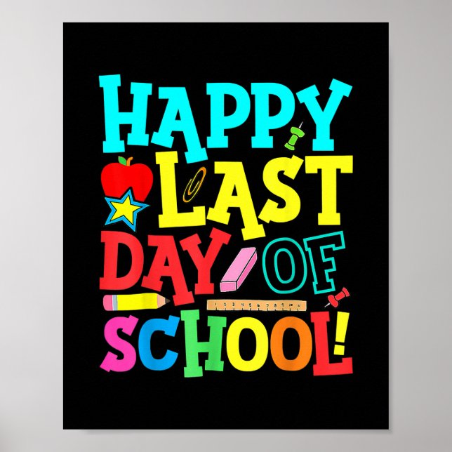 Happy Last Day of School Teacher Student Poster (Front)