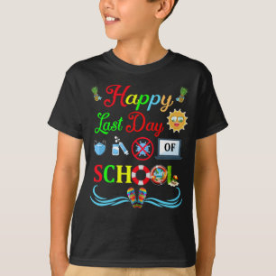 Happy Last Day Of School Teacher Student  T-Shirt