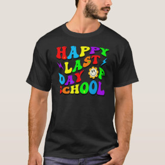 Happy Last Day Of School Teacher Student T-Shirt