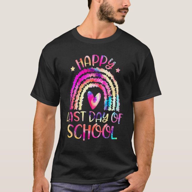 Happy Last Day Of School Teacher Tie Dye Rainbow G T-Shirt (Front)